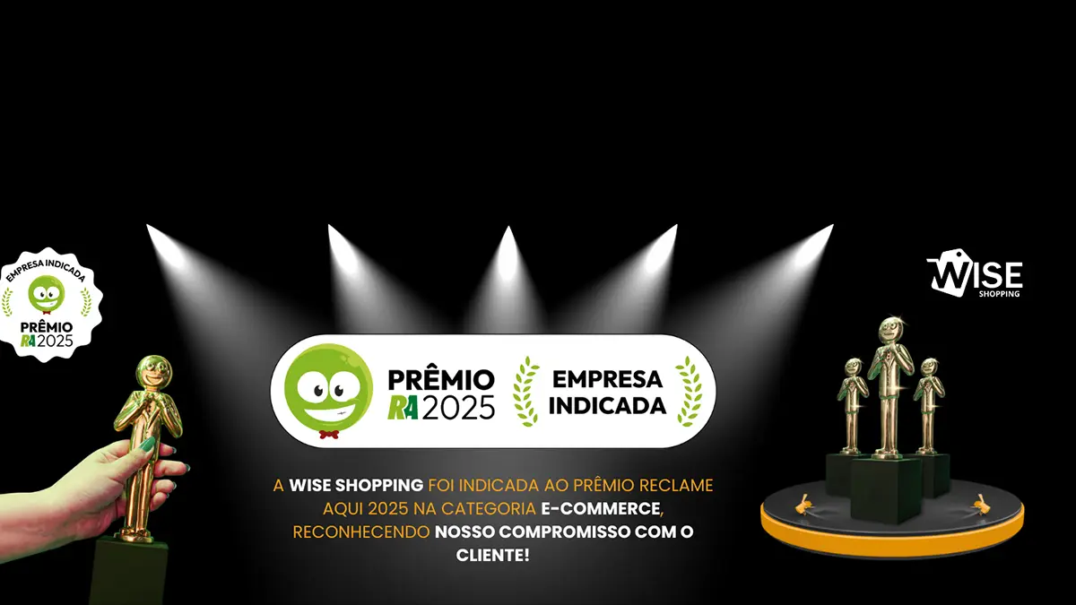 Wise Shopping entre as melhores do Brasil no Prêmio Reclame AQUI 2025! 🚀